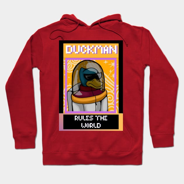 DUCK MAN RULES THE WORLD Hoodie by DUCK MAN RULES THE WORLD